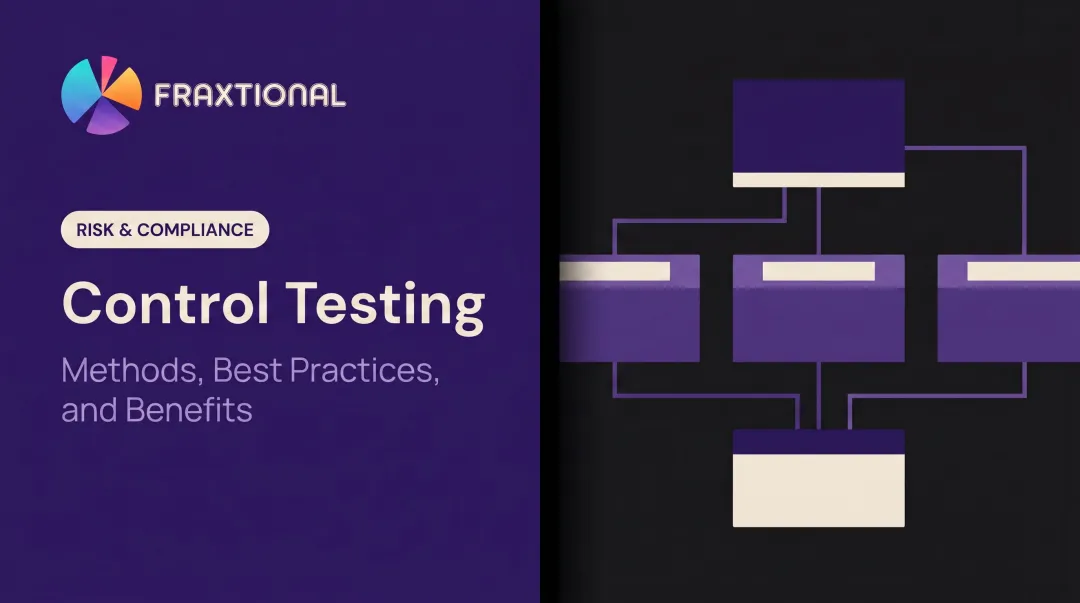 Control Testing: Methods, Best Practices, and Benefits