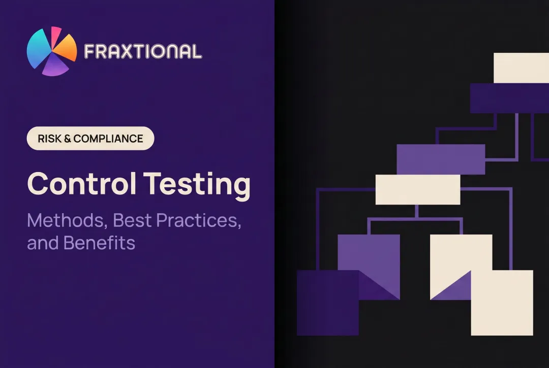 Control Testing: Methods, Best Practices, and Benefits