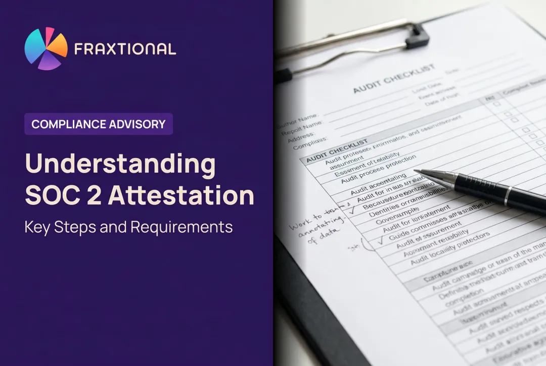 Understanding SOC 2 Attestation: Key Steps and Requirements