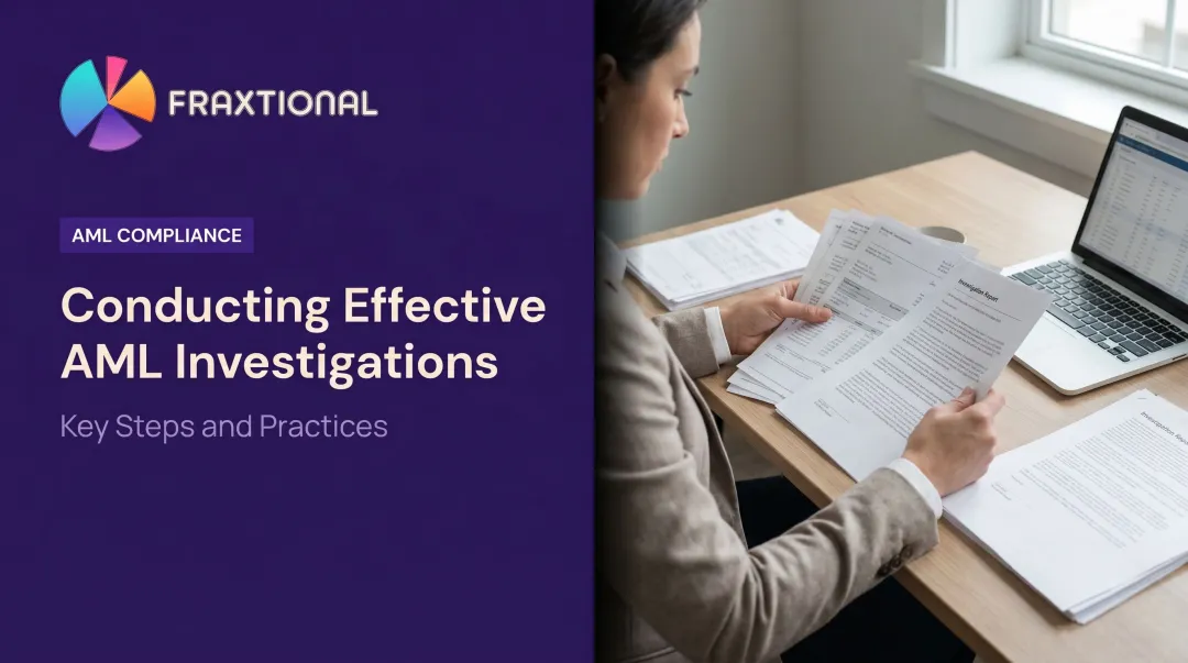 Conducting Effective AML Investigations: Key Steps and Practices