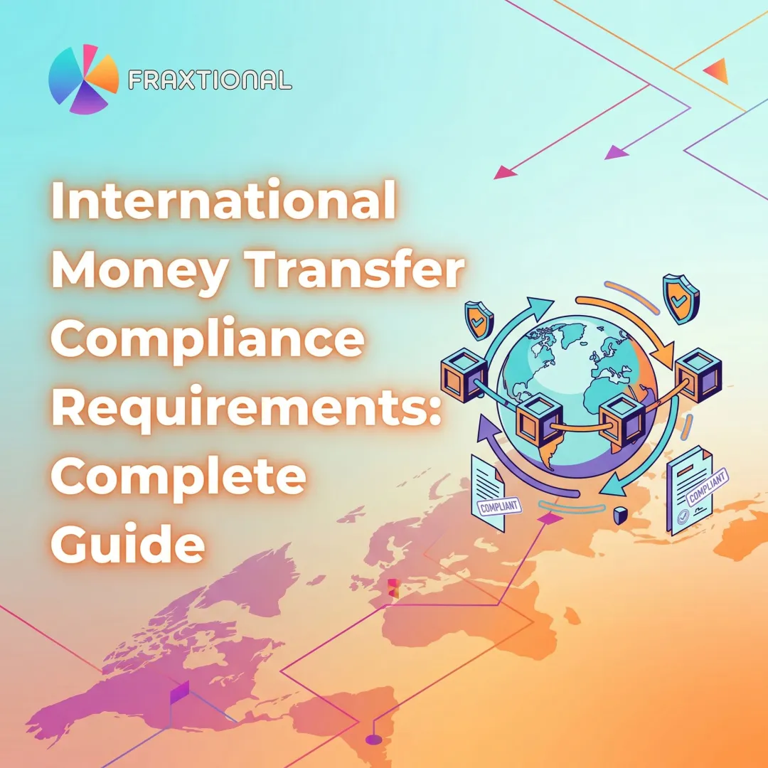 International Money Transfer Compliance Requirements: Complete Guide