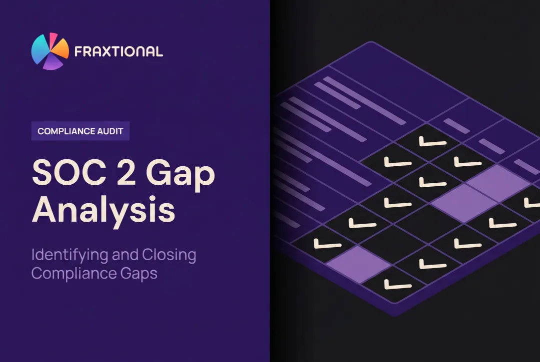 SOC 2 Gap Analysis: Identifying and Closing Compliance Gaps
