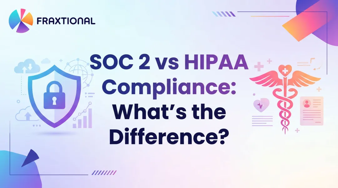 SOC 2 vs HIPAA Compliance: What's the Difference?