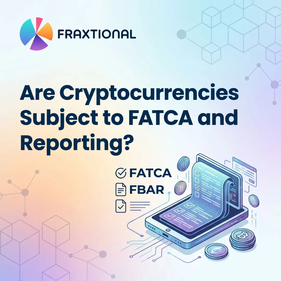 Are Cryptocurrencies Subject to FATCA and FBAR Reporting?