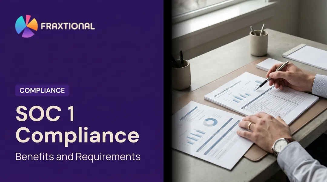 SOC 1 Compliance: Benefits and Requirements