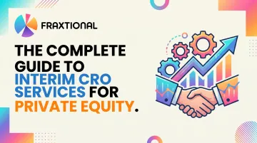The Complete Guide to Interim CRO Services for Private Equity