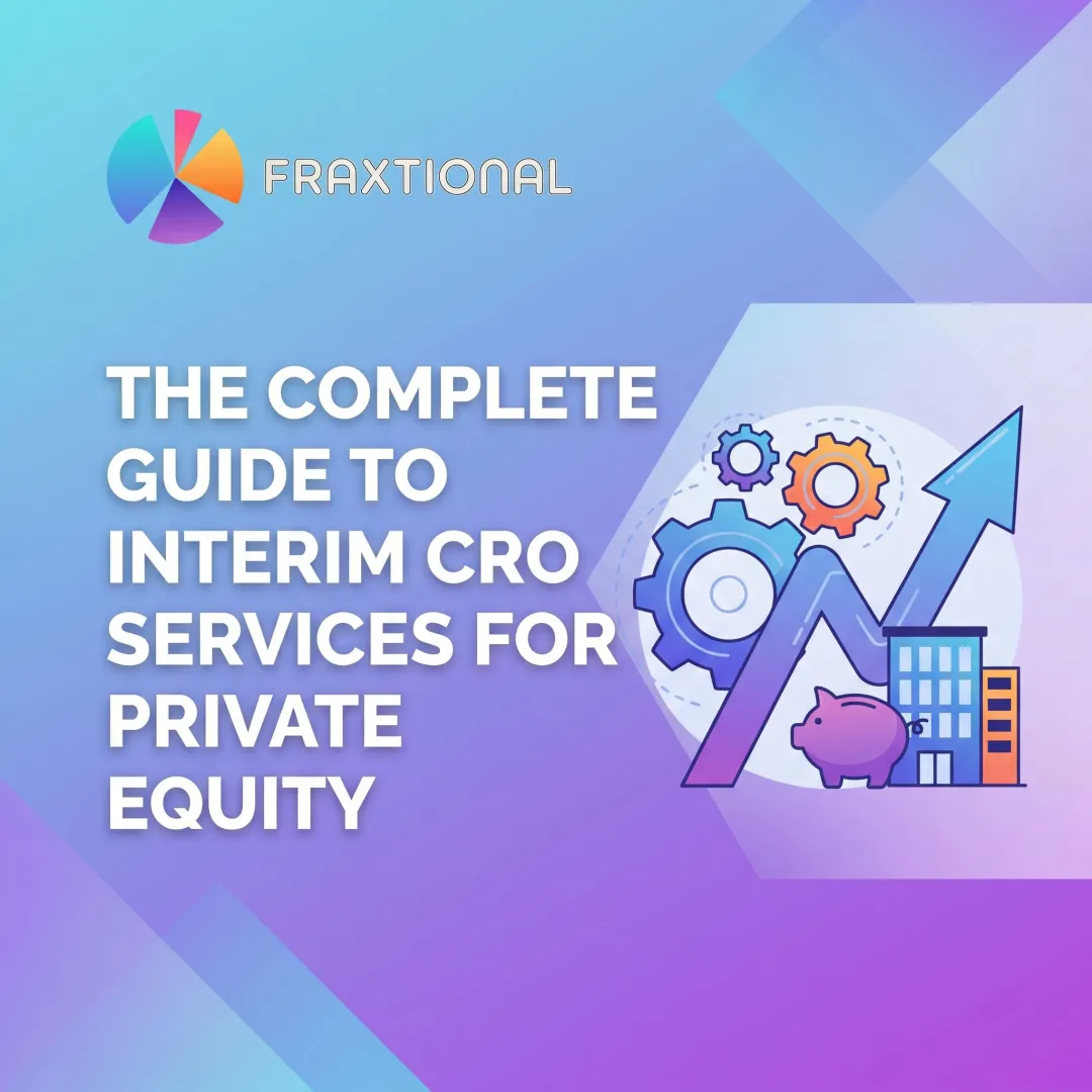 The Complete Guide to Interim CRO Services for Private Equity