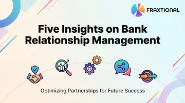 Five Insights on Bank Relationship Management