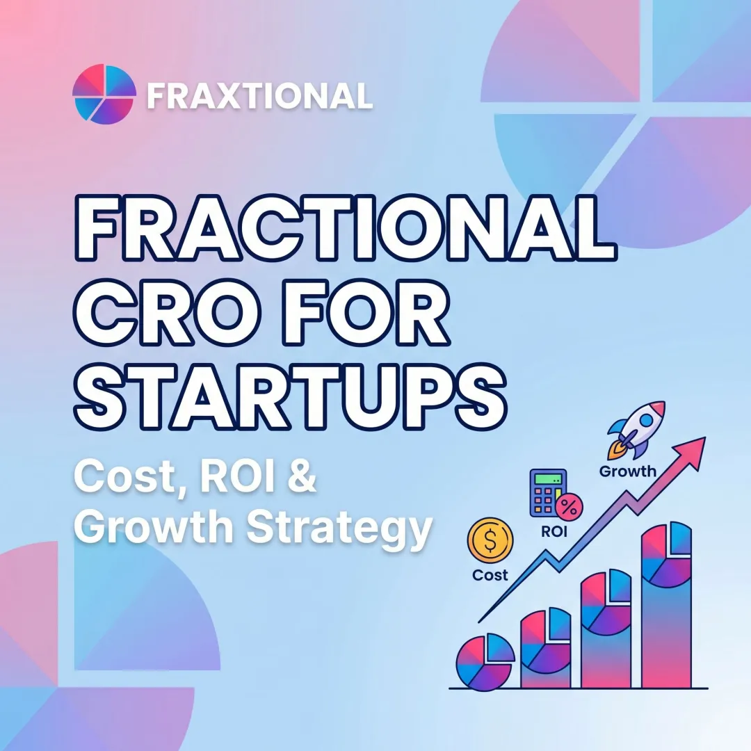 Fractional CRO for Startups: Cost, ROI & Growth Strategy