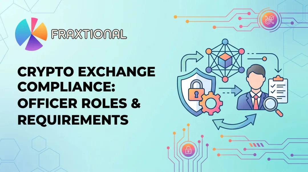 Crypto Exchange Compliance: Officer Roles & Requirements