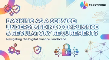 Banking as a Service: Understanding Compliance &amp; Regulatory Requirements