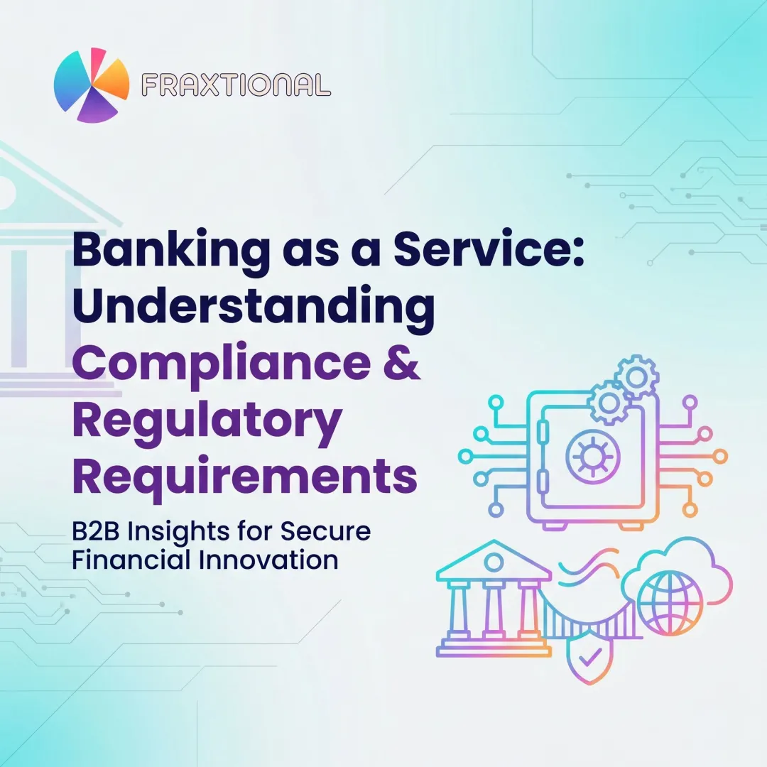 Banking as a Service: Understanding Compliance & Regulatory Requirements