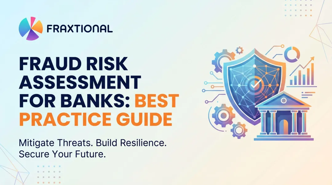 Fraud Risk Assessment for Banks: Best Practice Guide