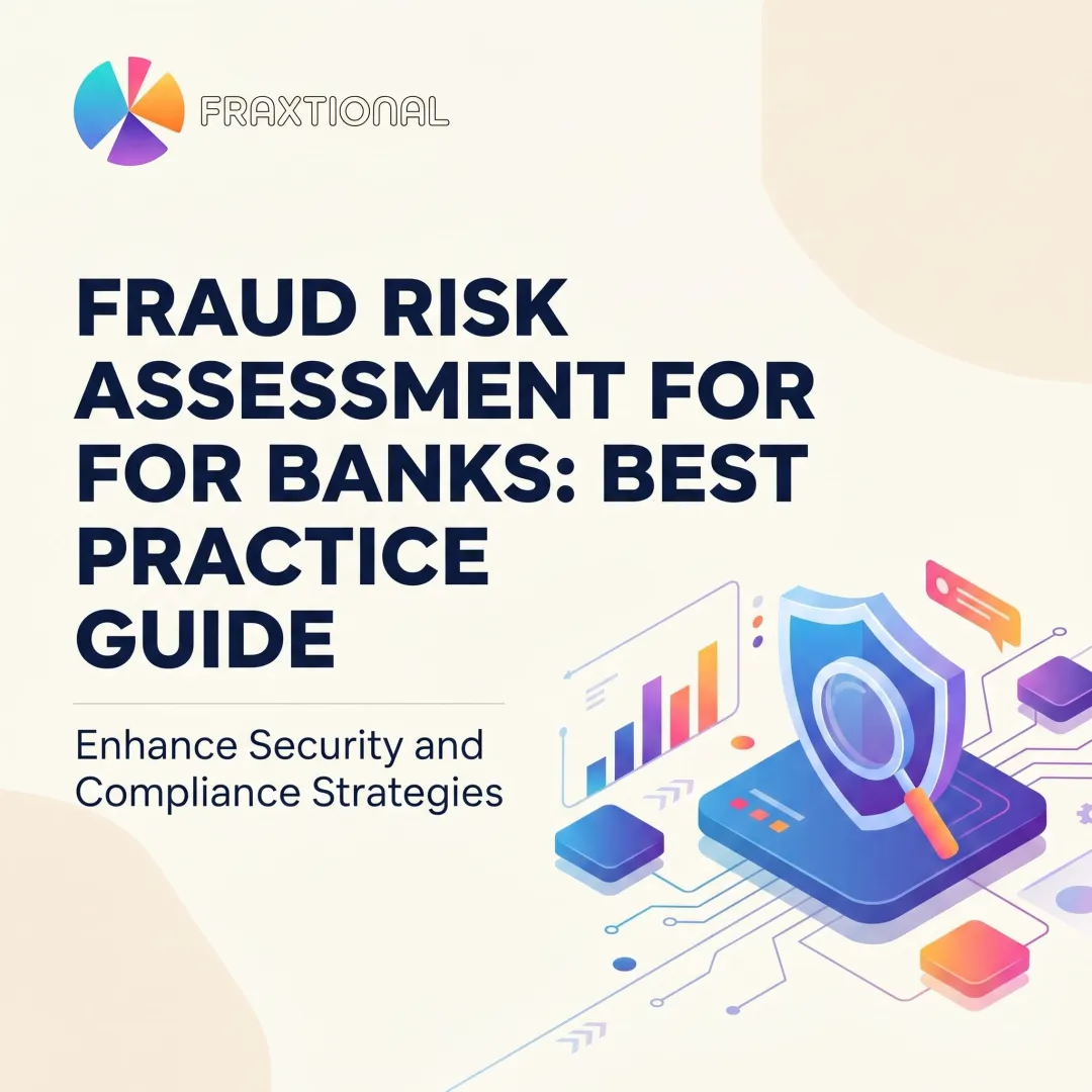 Fraud Risk Assessment for Banks: Best Practice Guide