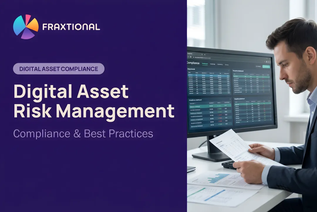 Digital Asset Risk Management: Compliance & Best Practices