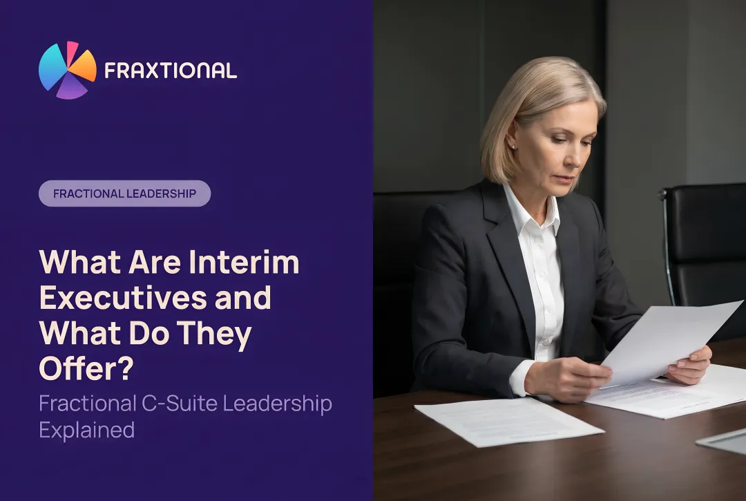 What Are Interim Executives and What Do They Offer?