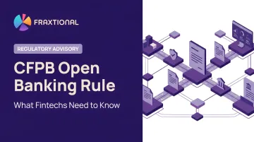 CFPB Open Banking Rule: What Fintechs Need to Know