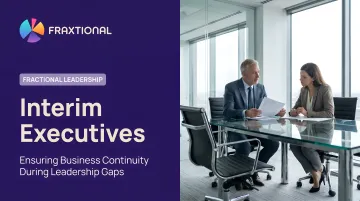 Interim Executives: Ensuring Business Continuity During Leadership Gaps
