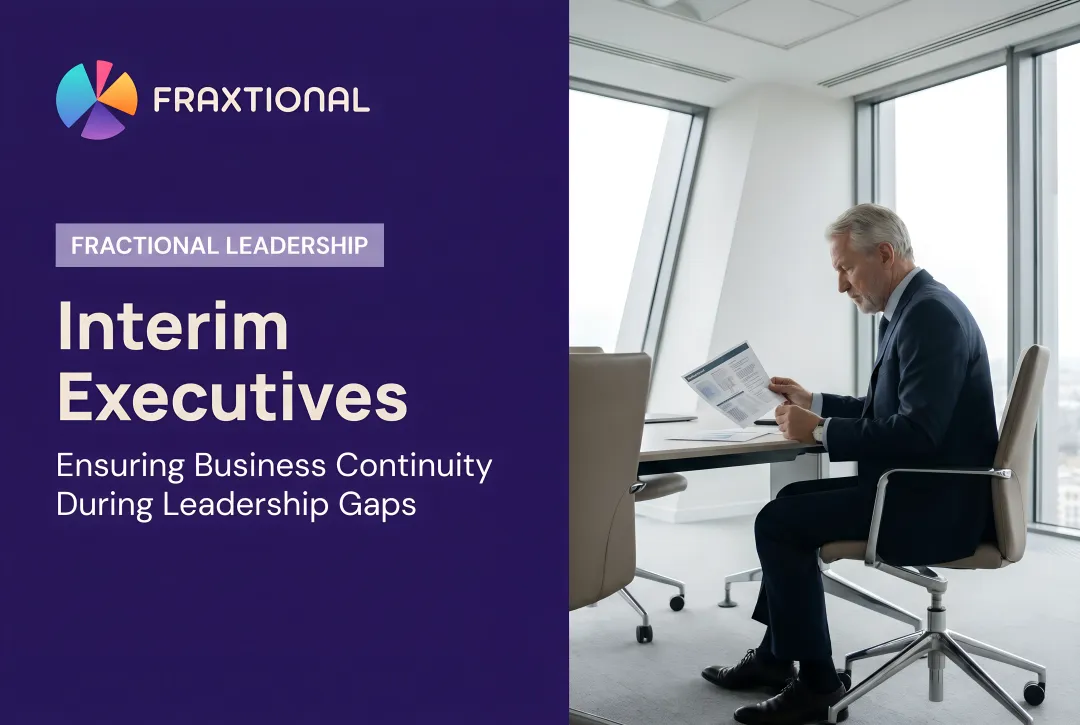 Interim Executives: Ensuring Business Continuity During Leadership Gaps
