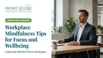 Workplace Mindfulness Tips for Focus and Wellbeing