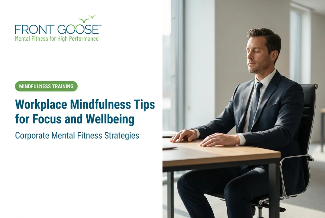 Workplace Mindfulness Tips for Focus and Wellbeing