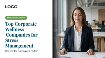 Top Corporate Wellness Companies for Stress Management