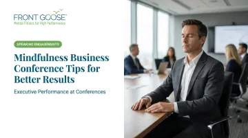 Mindfulness Business Conference Tips for Better Results