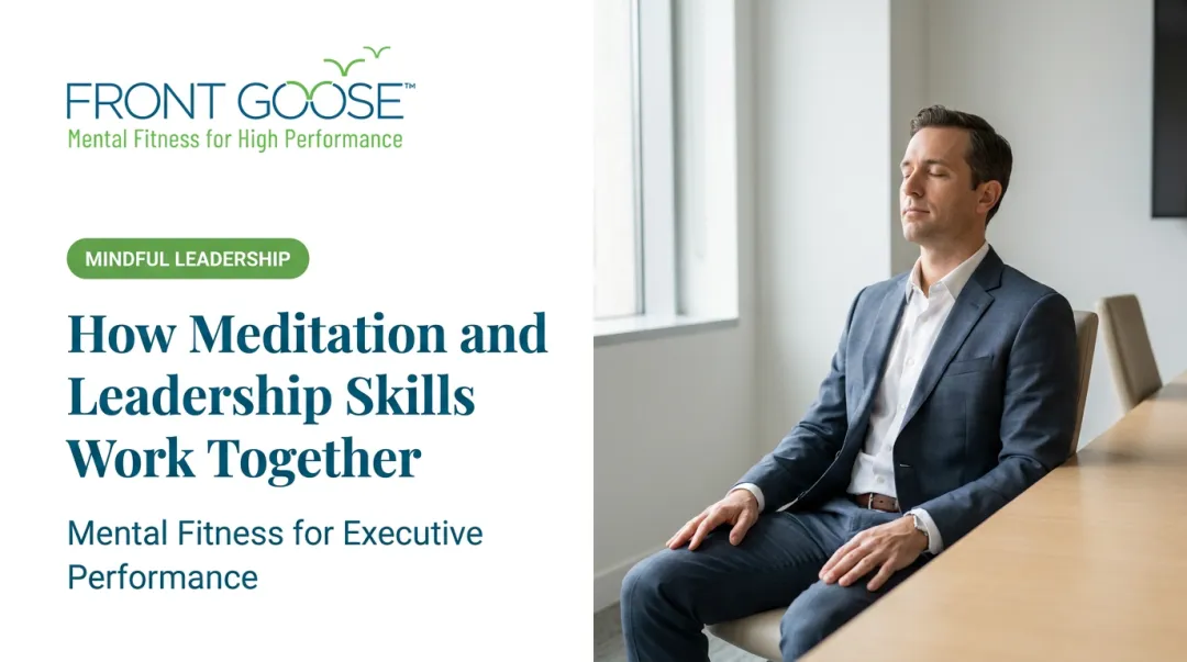 How Meditation and Leadership Skills Work Together