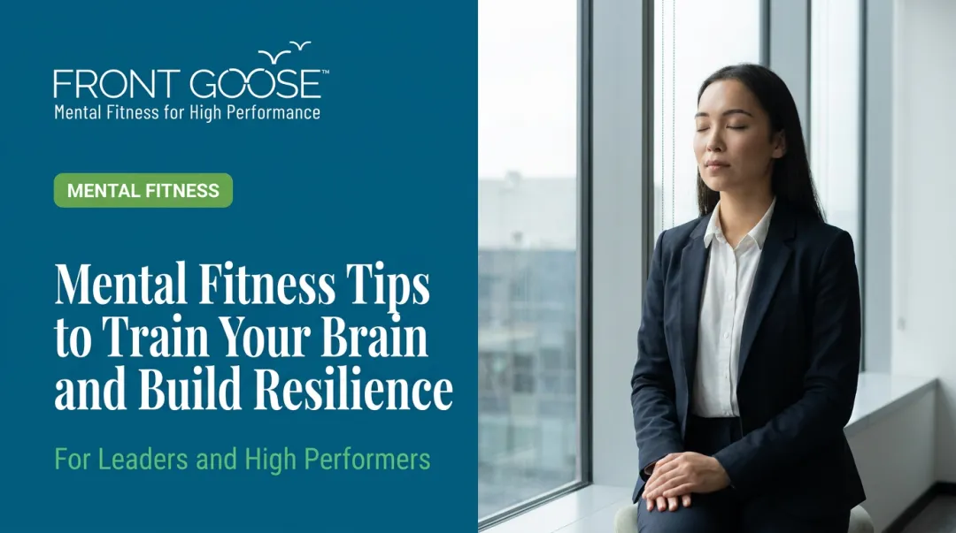 Mental Fitness Tips to Train Your Brain and Build Resilience