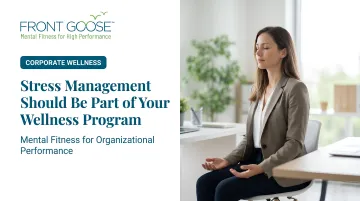 Stress Management Should Be Part of Your Wellness Program