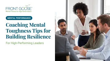 Coaching Mental Toughness Tips for Building Resilience