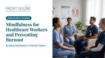 Mindfulness for Healthcare Workers and Preventing Burnout