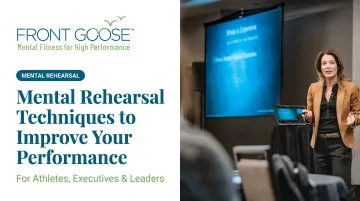 Mental Rehearsal Techniques to Improve Your Performance