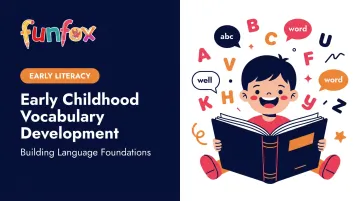 Early Childhood Vocabulary Development: Building Language Foundations