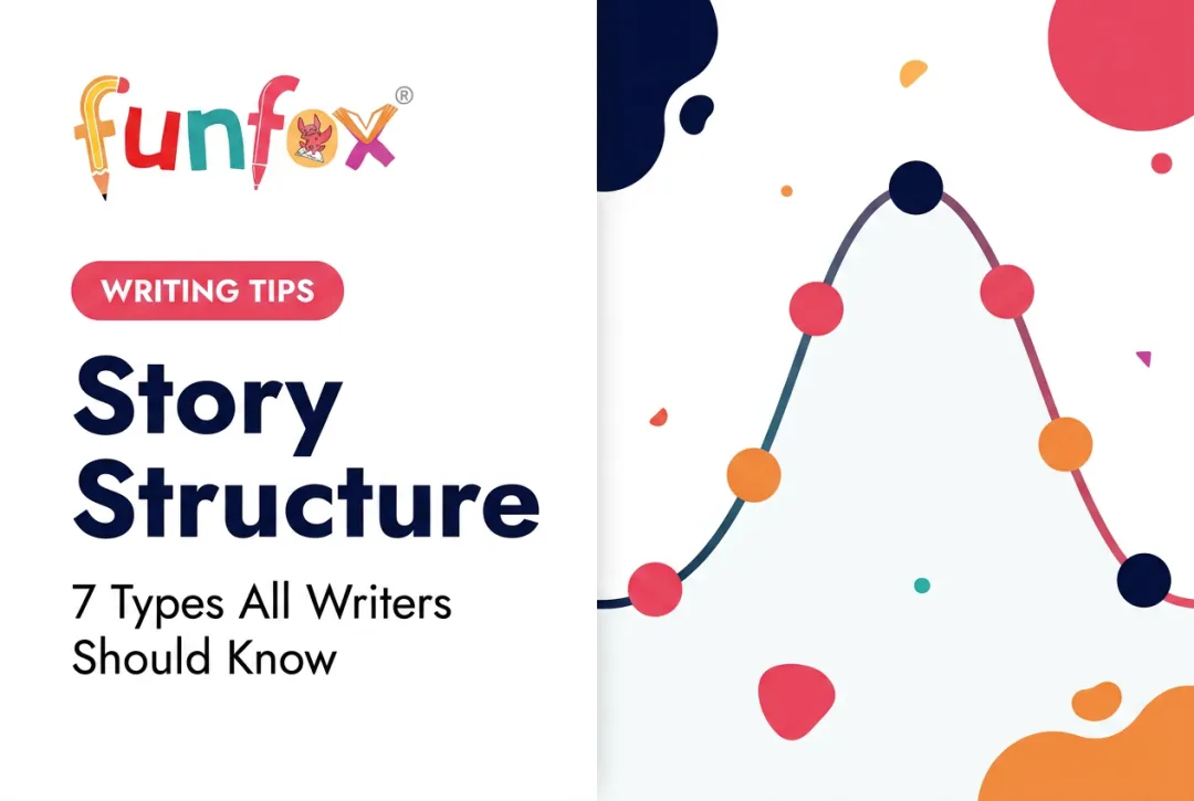 Story Structure: 7 Types All Writers Should Know