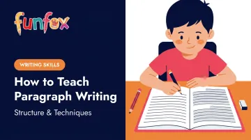 How to Teach Paragraph Writing: Structure &amp; Techniques