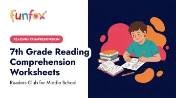 7th Grade Reading Comprehension Worksheets