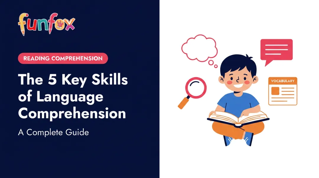 The 5 Key Skills of Language Comprehension: A Complete Guide