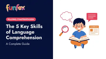 The 5 Key Skills of Language Comprehension: A Complete Guide