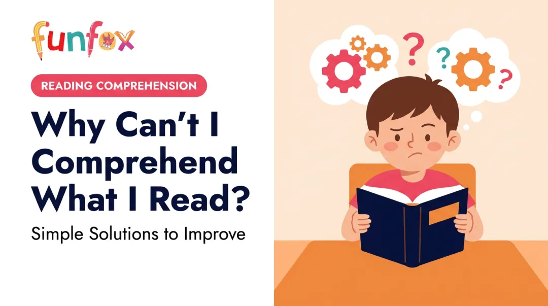 Why Can't I Comprehend What I Read? Simple Solutions to Improve