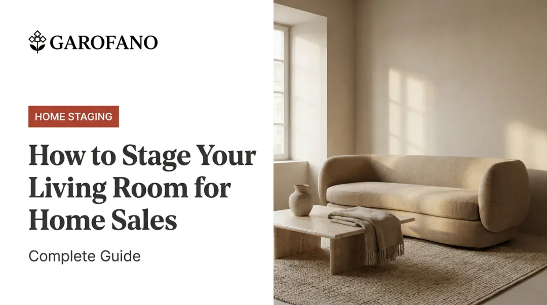How to Stage Your Living Room for Home Sales: Complete Guide