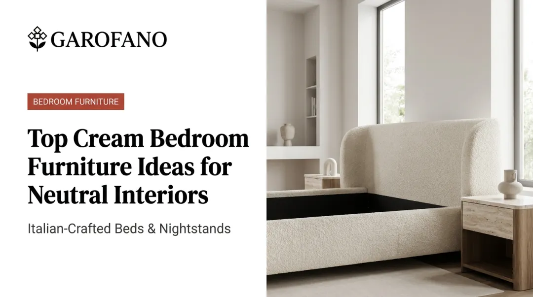 Top Cream Bedroom Furniture Ideas for Neutral Interiors