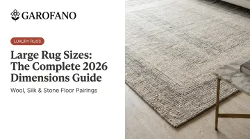 Large Rug Sizes: The Complete 2026 Dimensions Guide