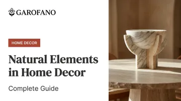 Natural Elements in Home Decor: Complete Guide