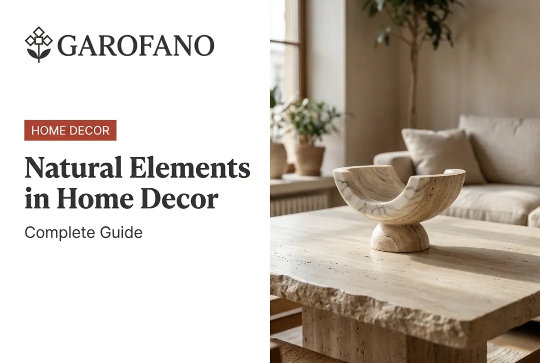 Natural Elements in Home Decor: Complete Guide