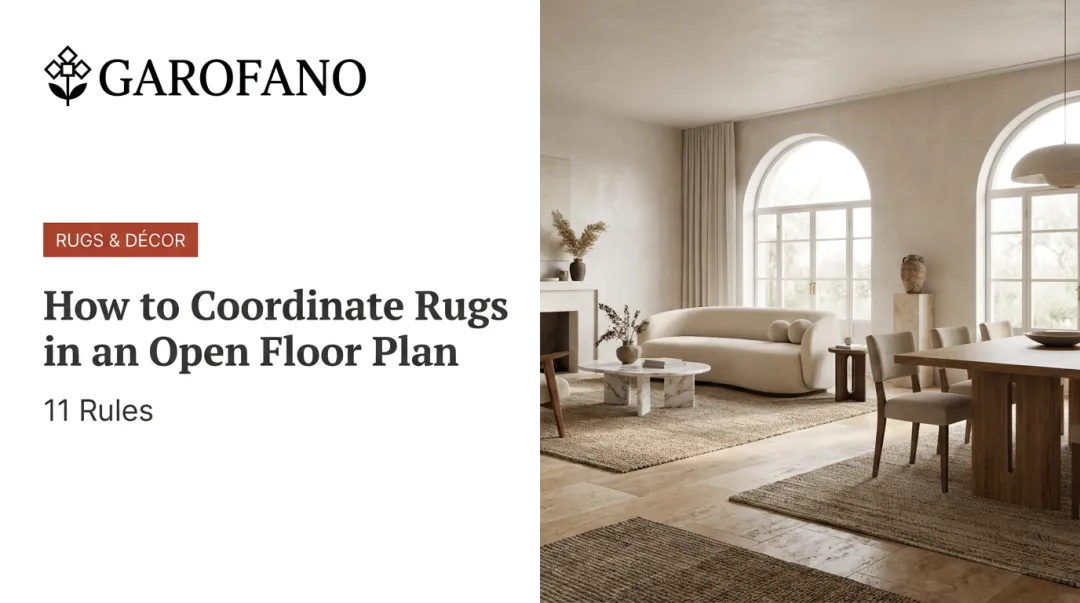 How to Coordinate Rugs in an Open Floor Plan: 11 Rules
