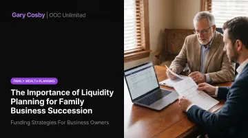 The Importance of Liquidity Planning for Family Business Succession