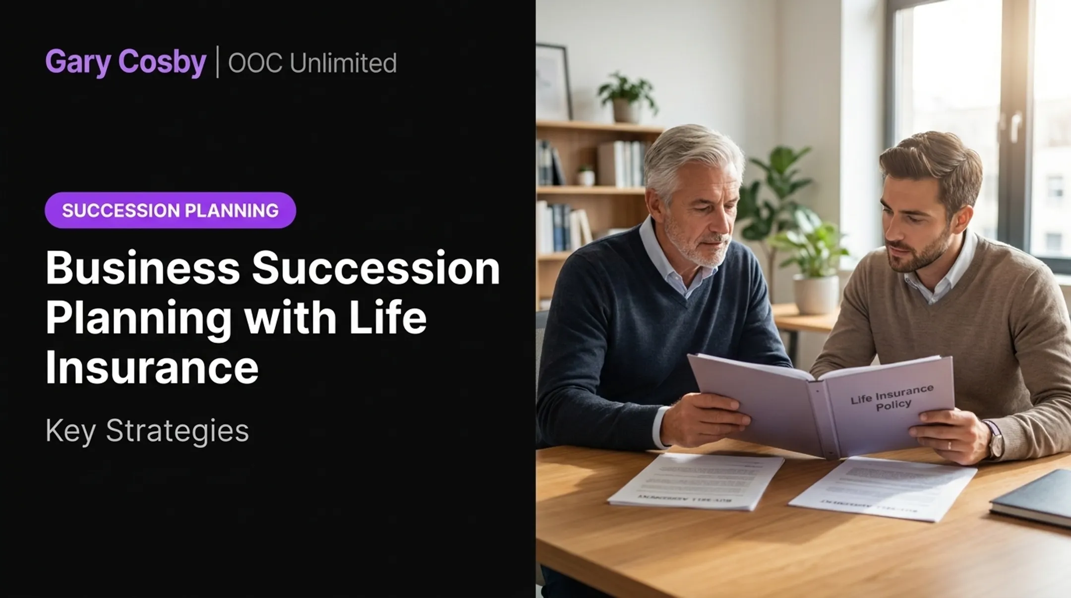 Business Succession Planning with Life Insurance: Key Strategies