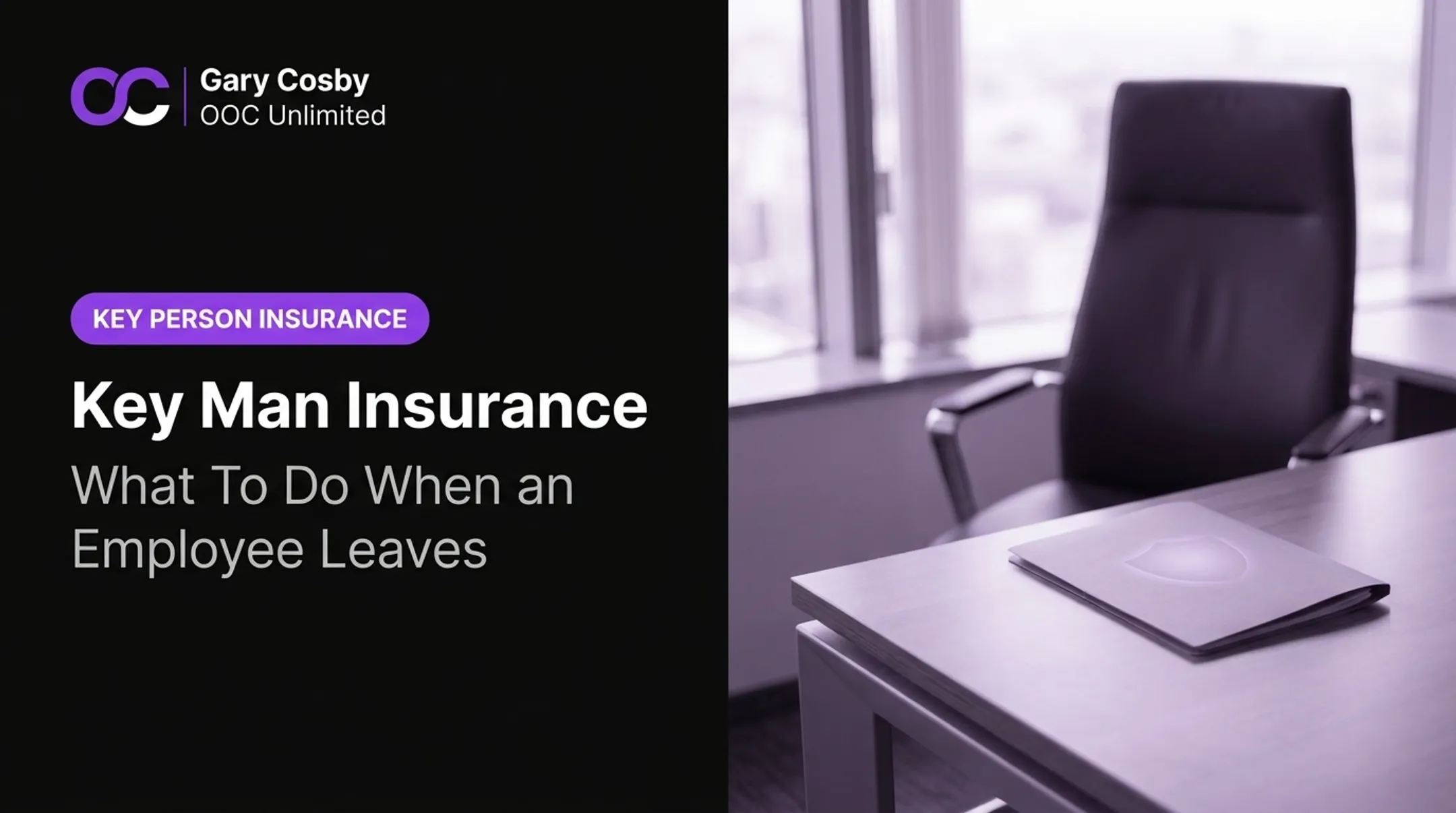 Key Man Insurance: What To Do When an Employee Leaves