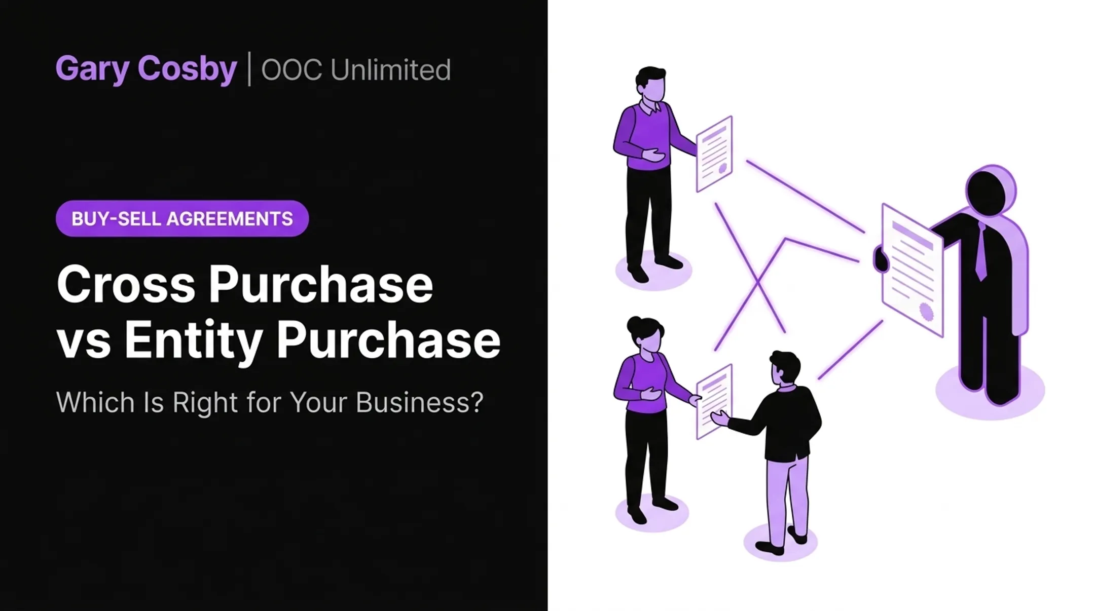 Cross Purchase vs Entity Purchase: Which Is Right for Your Business?
